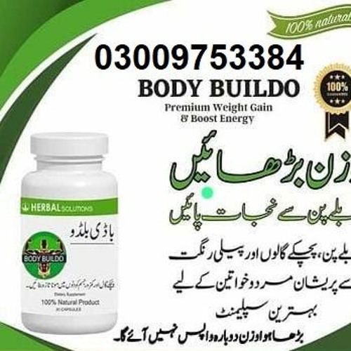 Stream episode Body Buildo Weight Gain Capsules In Pakistan, Talagang