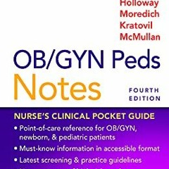 [View] EPUB ✅ OB/GYN Peds Notes: Nurse's Clinical Pocket Guide by  Brenda Walters Hol
