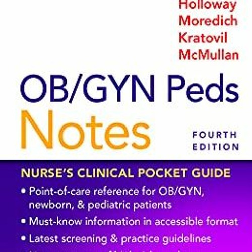 Access [PDF EBOOK EPUB KINDLE] OB/GYN Peds Notes: Nurse's Clinical Pocket Guide by  Brenda Walters H
