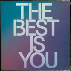 The Best is You