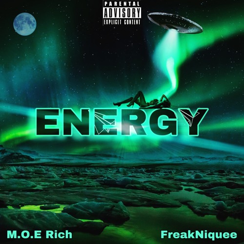 ENERGY- MOE Rich X FreakNiquee