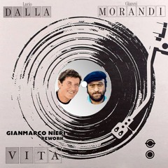 Dalla, Morandi - Vita (Gianmarco Nieri Rework) added t©ne