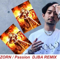 ZORN - Passion DJBA REMIX