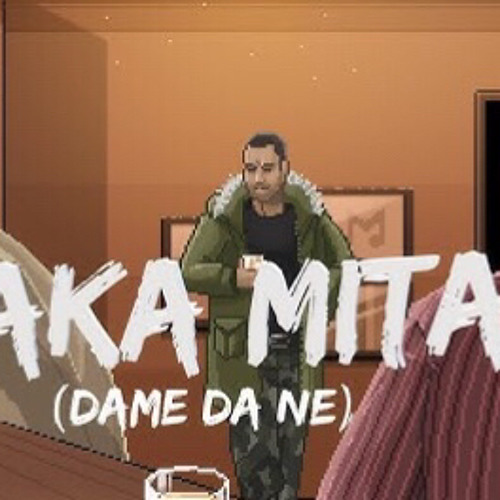 Bakamitai (Dame Dane) - playlist by dxtviiii