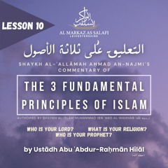 Lesson 10 - The 3 Fundamental Principles of Islam (23.07.2024)