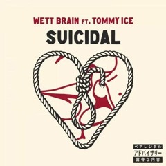 Wett Brain - Suicidal (feat. Tommy Ice) (slowed+reverb)