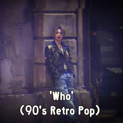 지민 (Jimin) - Who ( 90's Retro Pop Remix _aqu.yg Ver )