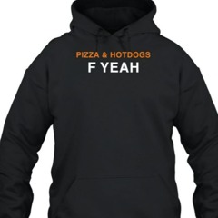 Obvious Shirts Store Pizza & Hotdogs F Yeah T-Shirt