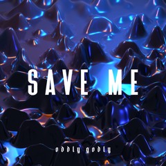 SAVE ME