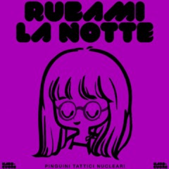 Pinguini Tattici Nucleari - Rubami La Notte (Wairu Remix)