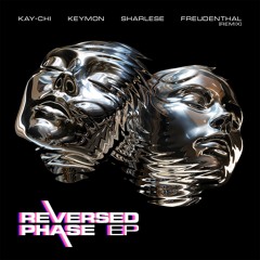 INCOMING : Kay-Chi, Keymon, Sharlese - Reversed Phase (Freudenthal Remix)#Feinstoff