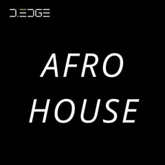 D-EDGE DJ CONTEST - AFRO HOUSE