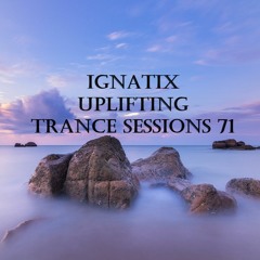 IGNATIX Uplifting Trance Sessions 71