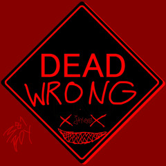 Dead Wrong (prod. by dvrkness13)