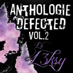 ANTHOLOGIE DEFECTED Vol.2 BY  L3KSY