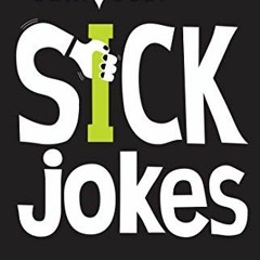 Open PDF Seriously Sick Jokes: The Most Disgusting, Filthy, Offensive Jokes from the Vile, Obscene,