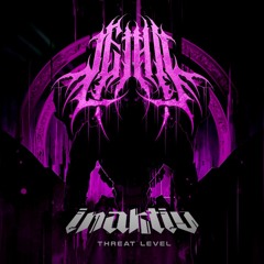 THREAT LEVEL - INAKTIV [LETHIL REMIX]
