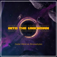 Outer Mind Vs. Snowstylez - Into The Unknown (Radio Edit)