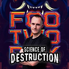 Science of Destruction || Footworxx DJ Contest