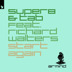 Super8 & Tab feat. Richard Walters - Start Again