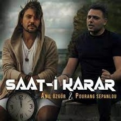 Anil Ozgur & Pourang Sepanlou - Saati Karar