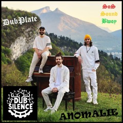 Dub Silence - 2024 - Anomalie - DubPlate SoS Sound Bwoy