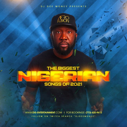 The Biggest Nigerian Songs Of 2021 Feat. Davido,Wizkid, Burna Boy, Fireboy