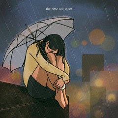 The Time We Spent (Jordy Chandra X Frad)
