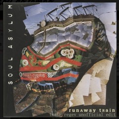Soul Asylum - Runaway Train (Tamir Regev Unofficial Edit)
