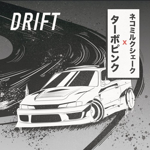 DRIFT - Neko Milkshake X TurboPink