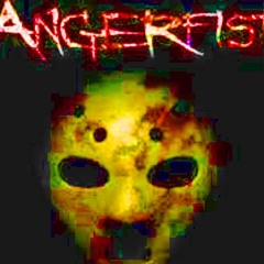 XXXXXXXXXXANGERFISTXXXXXXXXXX