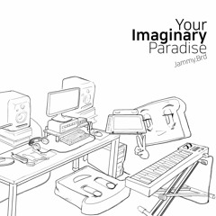 Your Imaginary Paradise