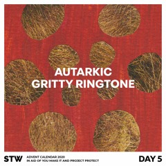 Day 5: Autarkic - Gritty Ringtone [3:41]
