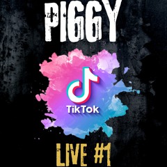 Piggy - Tiktok Live #1