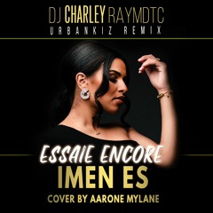 Imen ES - Essaie Encore (Urbankiz Remix )