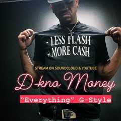 D-Kno Money - Everything G Style