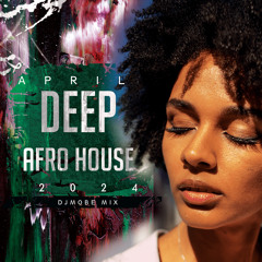 Deep Afro House Mix 7 April 2024