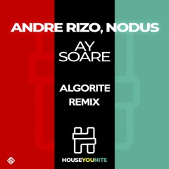 Andre Rizo, Nodus - Ay Soare (Algorite Remix)