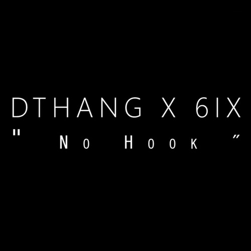 DThang Feat. 6ix - No Hook (Official Music Video)