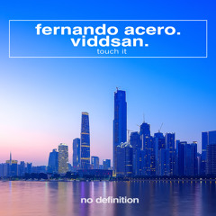 Fernando Acero & Viddsan - Touch It
