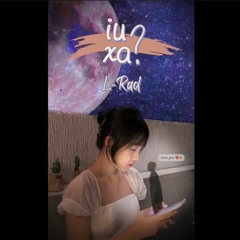 iu xa? - L-Rad
