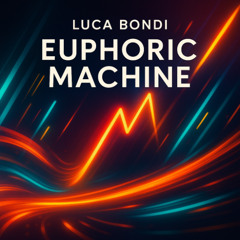 Euphoric Machine