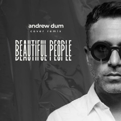 Andrew Dum - Beautiful People (radio version)