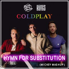 Purple Disco Machine Vs. Kungs & Coldplay - Hymn For Substitution (Mickey Extended Mashup)