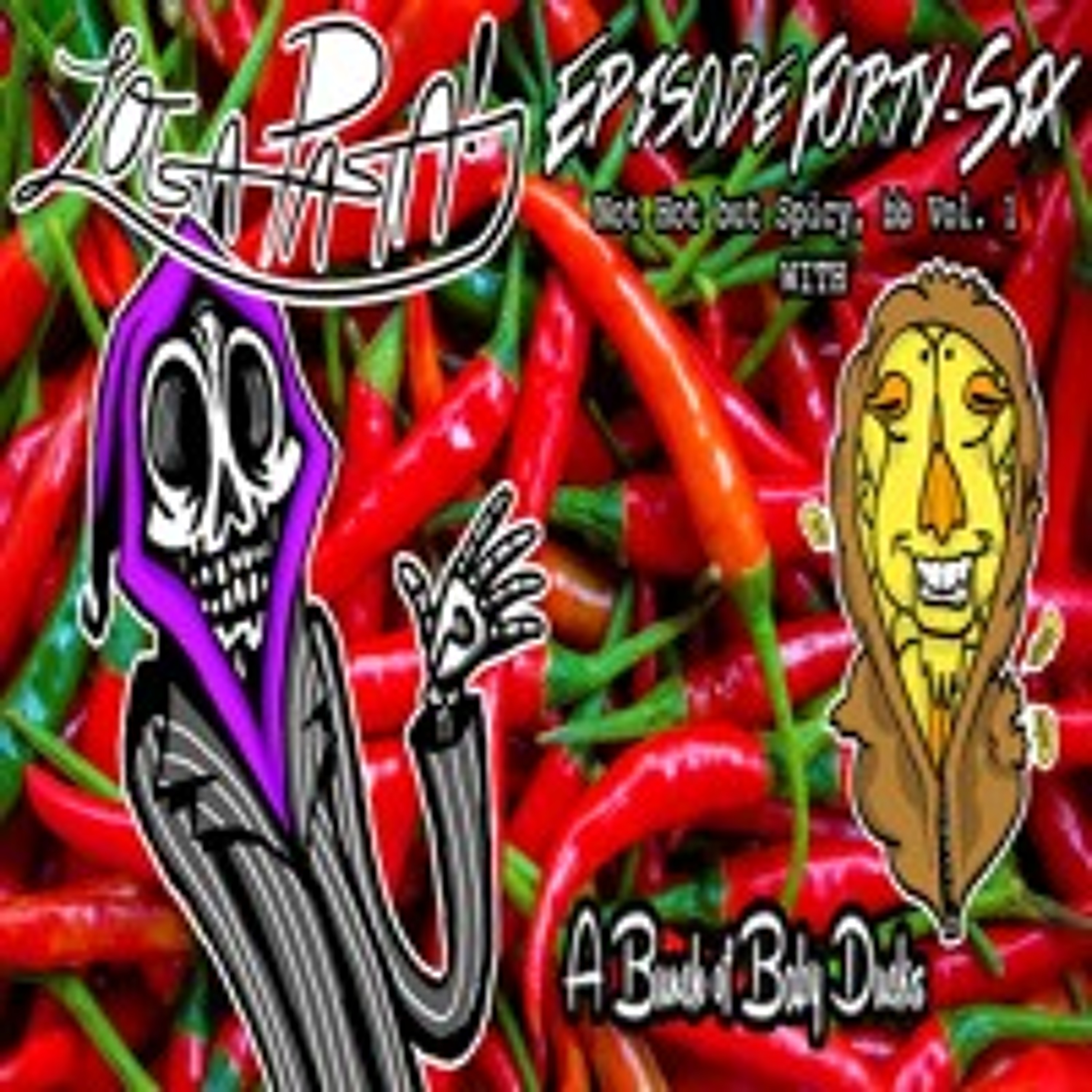 Episode Forty-Six: Not Hot But Spicy, Bb Vol. 1 episode artwork