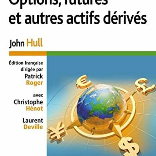 [ACCESS] [EPUB KINDLE PDF EBOOK] OPTIONS FUTURES & AUT. ACTIFS DERIVES 9E by  John HULL 📁