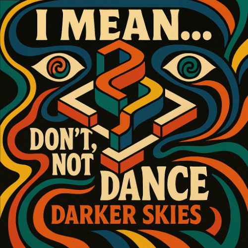 I mean... Don't, Not Dance (Original Mix)