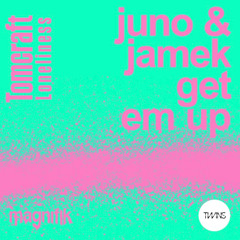 Juno (DE) & Jamek Ortega - Get'Em Up x Loneliness (TWINS Edit)