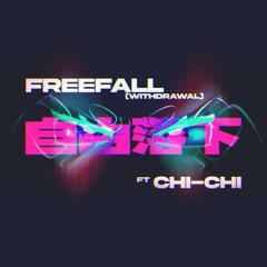 Taps - Freefall (withdrawal) ft. Chi-Chi