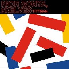 Premiere: Igor Gonya & 3kelves ‒ Tittman [True Romance]